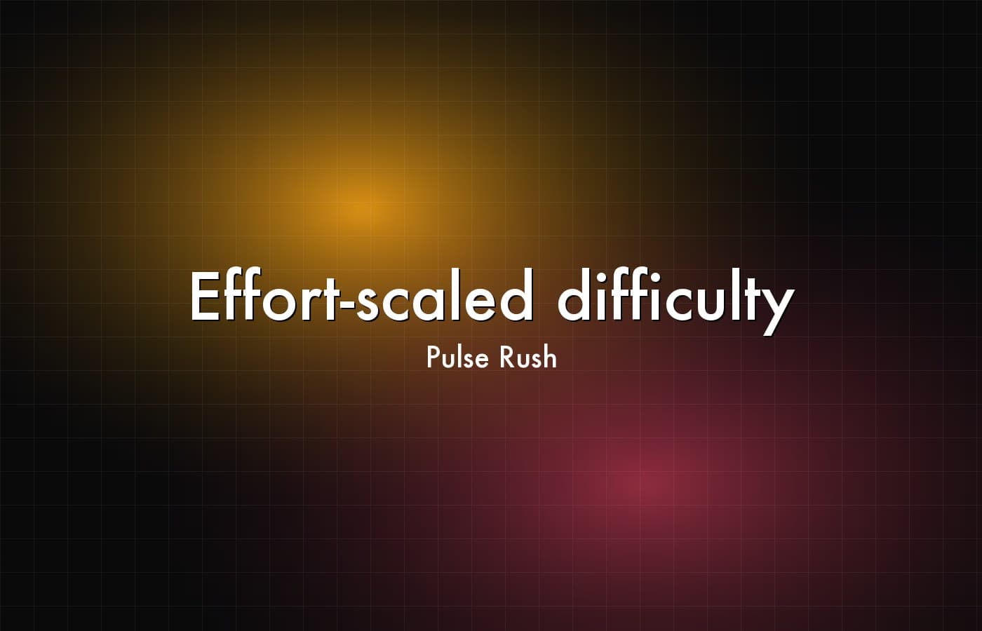 Pulse Rush — Effort-scaled difficulty