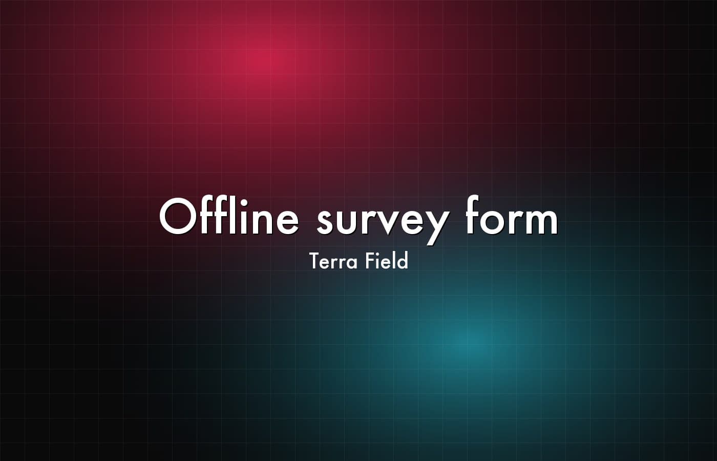 Terra Field — Offline survey form