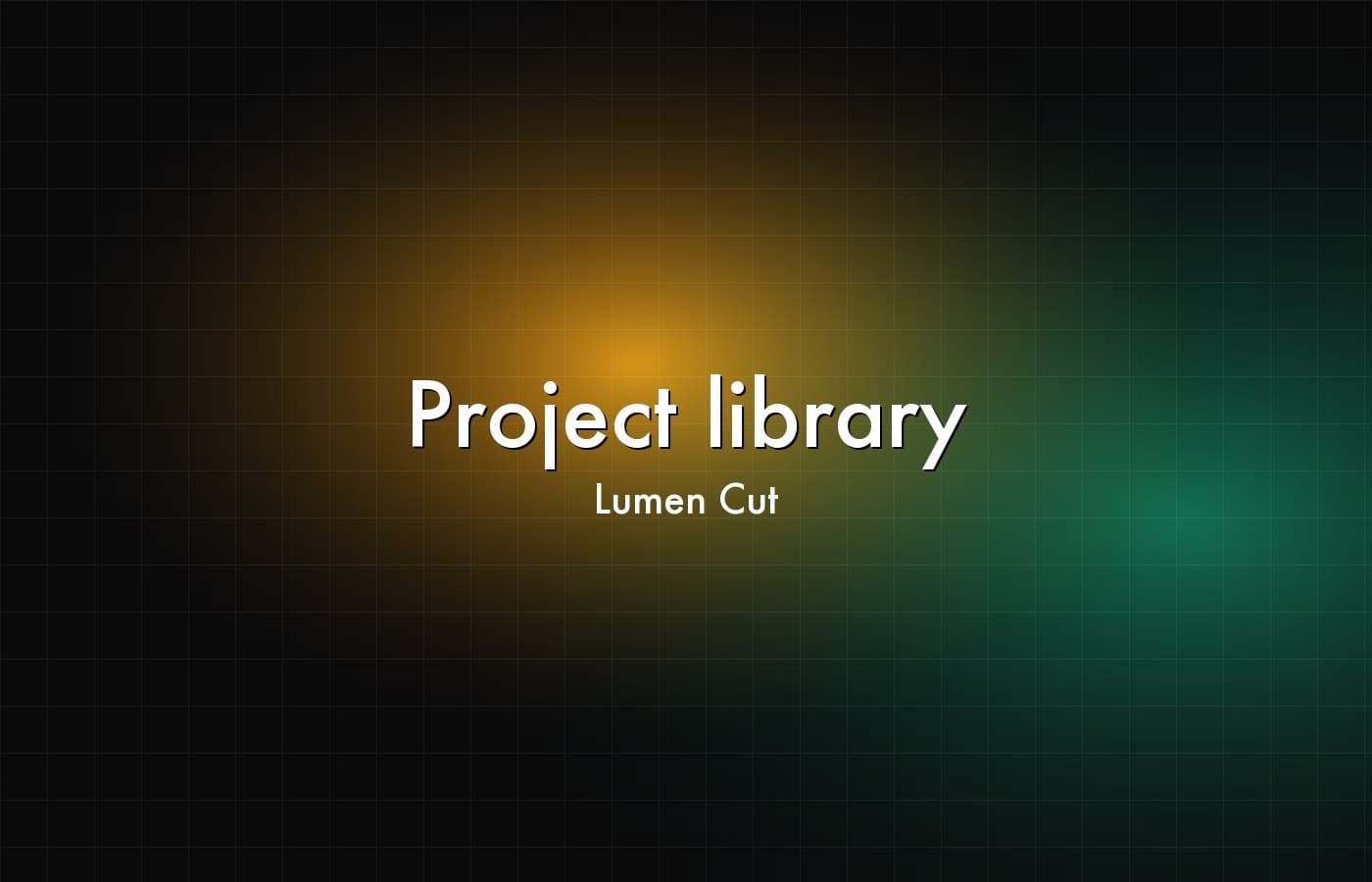 Lumen Cut — Project library